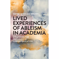 ISBN Lived Experiences of Ableism in Academia, Educational, 352 pages