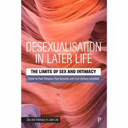 ISBN Desexualisation in Later Life, Educational, 256 pages