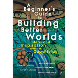 ISBN A Beginner’s Guide to Building Better Worlds
