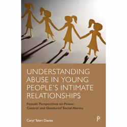 ISBN Understanding Abuse in Young People’s Intimate Relationships, Educational, 156 pages