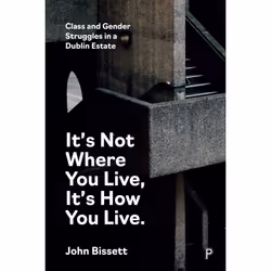 ISBN It’s Not Where You Live, It’s How You Live, Educational, 156 pages