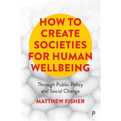 ISBN How to Create Societies for Human Wellbeing