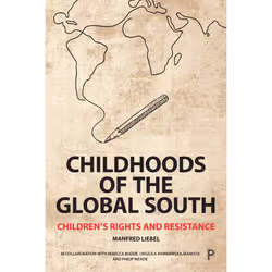 ISBN Childhoods of the Global South, Educational, 264 pages
