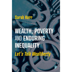 ISBN Wealth, Poverty and Enduring Inequality