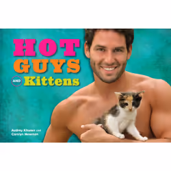 ISBN Hot Guys and Kittens, Animals, English, Hardcover, 80 pages