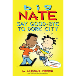 ISBN Big Nate: Say Good-bye to Dork City book Literary fiction English Paperback 224 pages