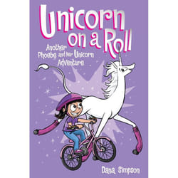 Unicorn on a Roll (Phoebe and Her Unicorn Series Book 2): Another Phoebe and Her Unicorn Adventure