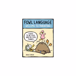 Fowl Language: Welcome to Parenting