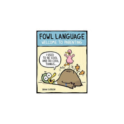 Fowl Language: Welcome to Parenting