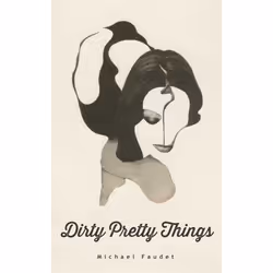 ISBN Dirty Pretty Things, Poetry, English, Paperback, 288 pages