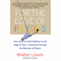 ISBN For the Love of Physics, English, Trade Paperback, 320 pages