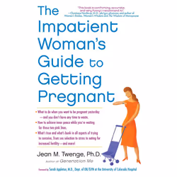 ISBN The Impatient Woman's Guide to Getting Pregnant, English, Trade Paperback, 256 pages
