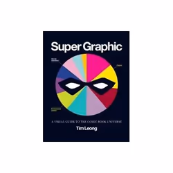 ISBN Super Graphic: A Visual Guide to the Comic Book Universe, Art & design, English, Paperback, 196 pages