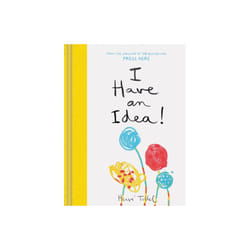 I Have an Idea by Tullet & Herve