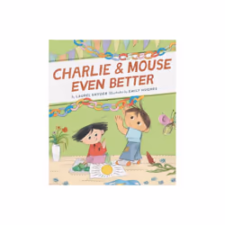 Charlie & Mouse Even Better by Snyder & Laurel