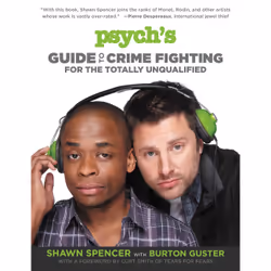 ISBN Psych's Guide to Crime Fighting for the Totally Unqualified, English, Paperback, 304 pages