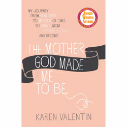 ISBN The Mother God Made Me to Be, Religion, English, Paperback, 192 pages