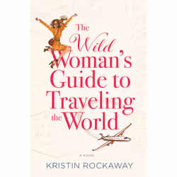 ISBN The Wild Woman's Guide to Traveling the World, Religion, English, Paperback, 352 pages
