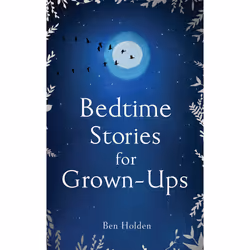 ISBN Bedtime Stories for Grown-ups, English, Hardcover, 528 pages