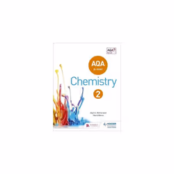 AQA A Level Chemistry Student Book 2 (AQA A level Science)