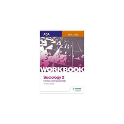 AQA Sociology for A Level Workbook 2: Families and Households
