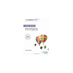 My Revision Notes: WJEC GCSE Physics