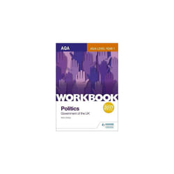 AQA AS/A-level Politics workbook 1: Government of the UK (Aqa As/a Level Workbooks)