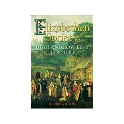 ISBN Elizabethan Society: High and Low Life, 1558-1603 book History English 288 pages