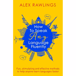 Hachette UK How to Speak Any Language Fluently, English, Paperback, 224 pages