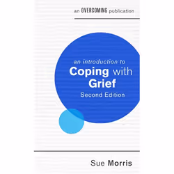 Hachette UK An Introduction to Coping with Grief, 2nd Edition, English, Paperback, 112 pages