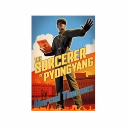 ISBN Sorcerer of Pyongyang, General novel, English, Hardcover, 240 pages