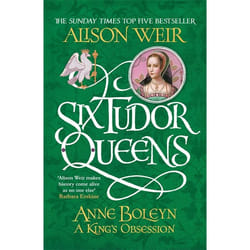 Hachette UK Six Tudor Queens: Anne Boleyn, A King's Obsession book English Paperback 544 pages