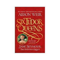 ISBN Six Tudor Queens Series: Jane Seymour The Haunted Queen book General novel English Paperback 531 pages