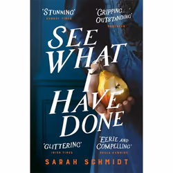 Hachette UK See What I Have Done: Longlisted for the Women's Prize for Fiction 2018, English, Paperback, 352 pages