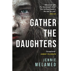 Hachette UK Gather the Daughters book English Paperback 448 pages