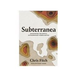 ISBN Subterranea: Discovering the Earth's Extraordinary Hidden Depths book Travel English Hardcover 256 pages