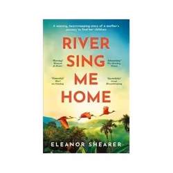 ISBN River Sing Me Home, General novel, English, 352 pages