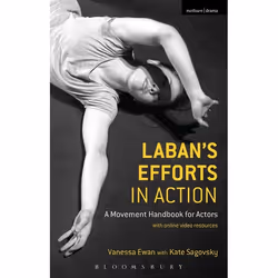 ISBN Laban's Efforts in Action (A Movement Handbook for Actors with Online Video Resources), English, Hardcover, 304 pages