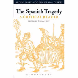 ISBN The Spanish Tragedy (A Critical Reader), Theatre, English, Paperback, 320 pages