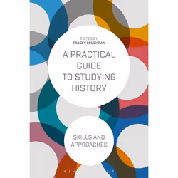 ISBN A Practical Guide to Studying History (Skills and Approaches), English, Paperback, 352 pages