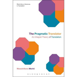 ISBN The Pragmatic Translator (An Integral Theory of Translation)