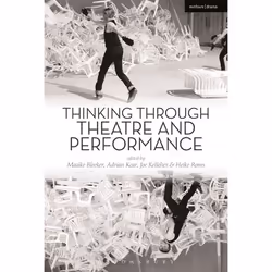 ISBN Thinking Through Theatre and Performance, Theatre, English, Paperback, 336 pages