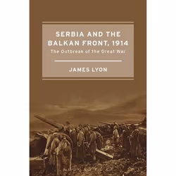 ISBN Serbia and the Balkan Front, 1914 (The Outbreak of the Great War), English, Paperback, 328 pages