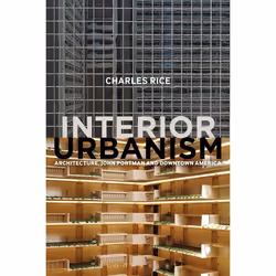 ISBN Interior Urbanism (Architecture, John Portman and Downtown America), English, Paperback, 176 pages