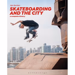 ISBN Skateboarding and the City (A Complete History), English, Paperback, 384 pages