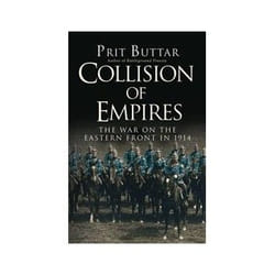 ISBN Collision of Empires: The War on the Eastern Front in 1914 book Politics English 488 pages