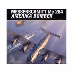 ISBN Messerschmitt Me 264 Amerika Bomber, History, English, Paperback, 80 pages