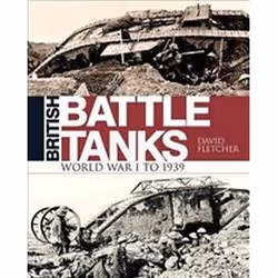 ISBN British Battle Tanks : World War I to 1939, History, English, Hardcover, 236 pages