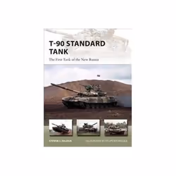 ISBN T-90 Standard Tank: The First Tank of the New Russia, Politics, English, Paperback, 48 pages