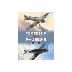 ISBN Tempest V vs Fw 190D-9: 1944-45: 97, Politics, English, Paperback, 80 pages